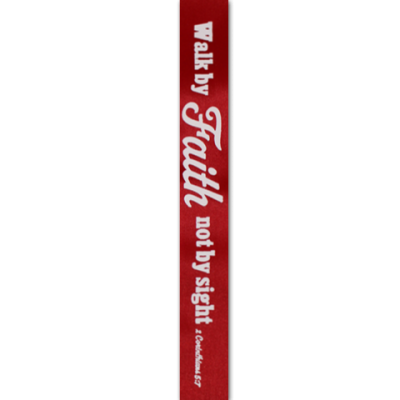 Walk by faith, not by sight imprint ribbon
